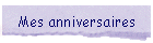 Mes anniversaires